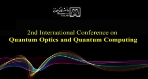 فراخوان مقاله دومین کنفرانس بین‌المللی اپتیک کوانتومی و رایانش کوانتومی، آبان ۹۹، دانشگاه گیلان
